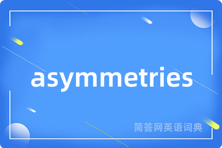 asymmetries