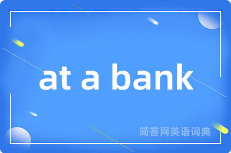 at a bank