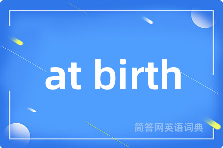 at birth