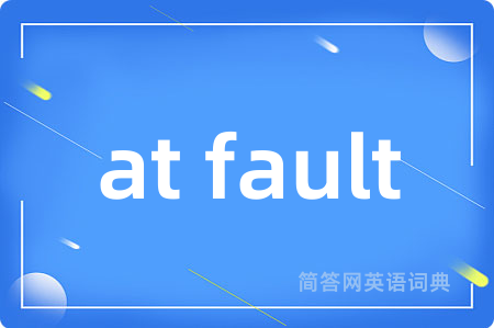 at fault