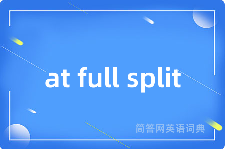 at full split