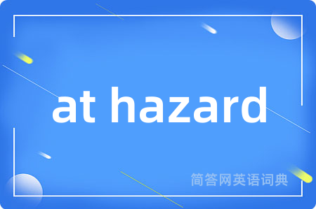at hazard