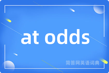 at odds