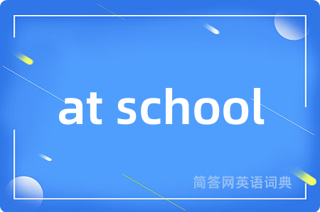 at school