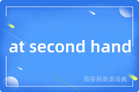 at second hand