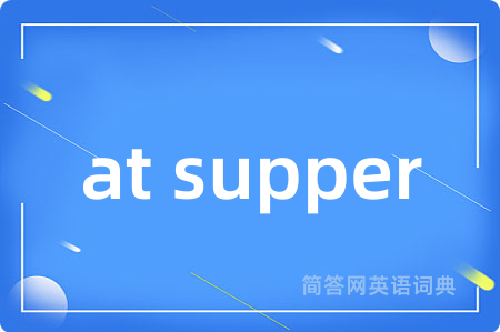 at supper