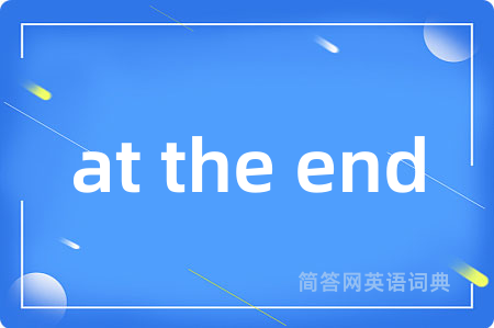 at the end