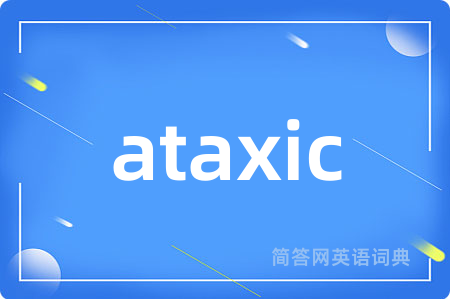 ataxic
