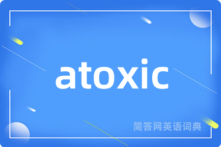 atoxic