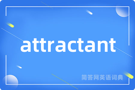attractant