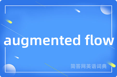 augmented flow