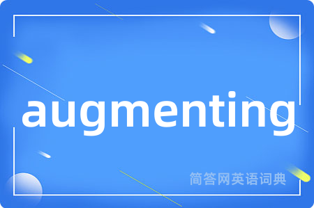 augmenting