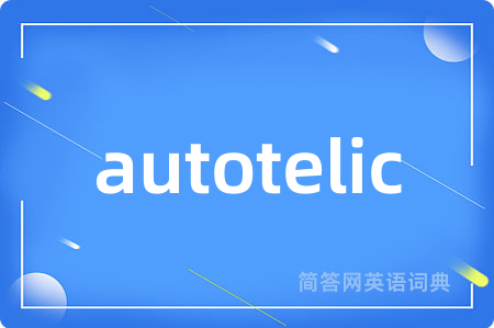 autotelic