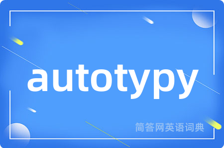 autotypy