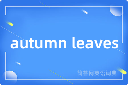autumn leaves