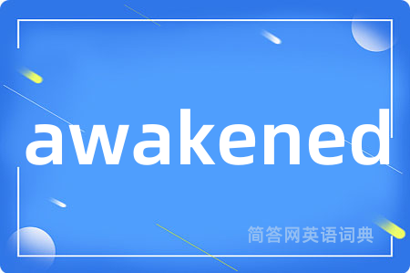awakened