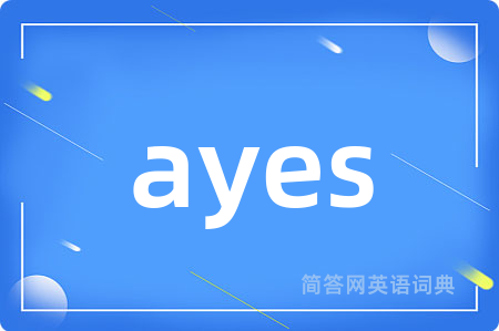 ayes