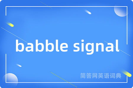 babble signal