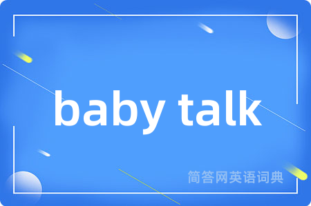 baby talk