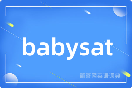 babysat