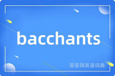 bacchants