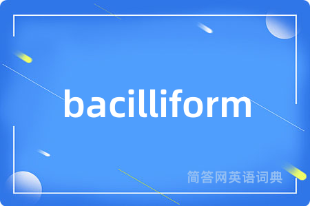 bacilliform