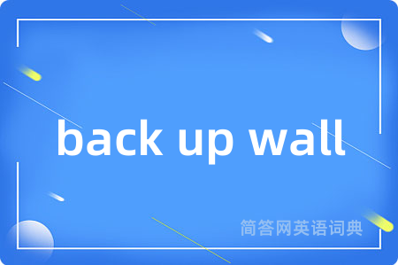 back up wall