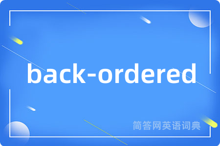 back-ordered