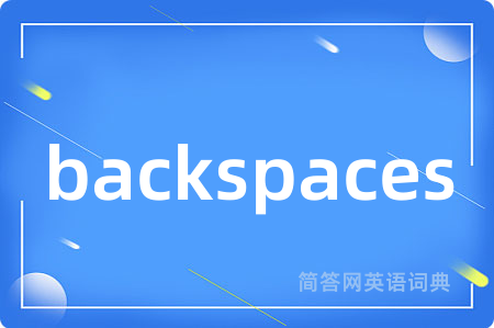backspaces