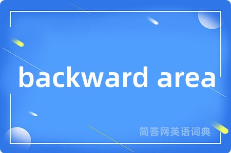 backward area