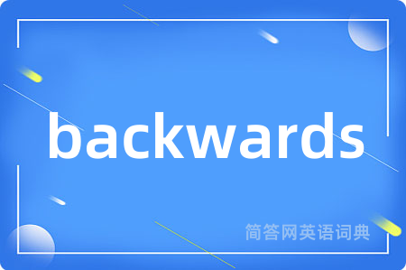 backwards
