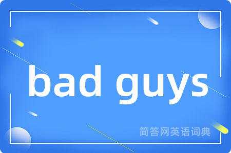 bad guys