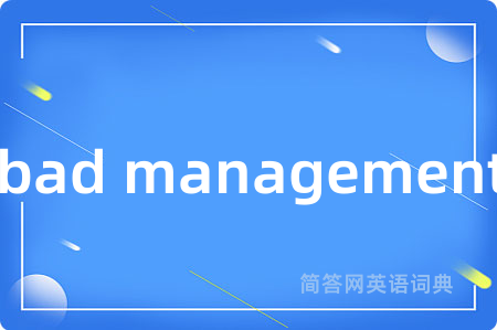 bad management