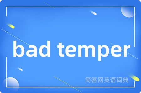 bad temper