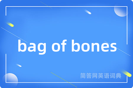 bag of bones