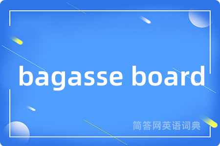 bagasse board