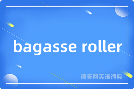 bagasse roller