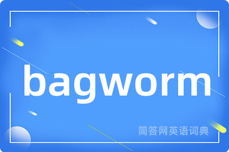 bagworm