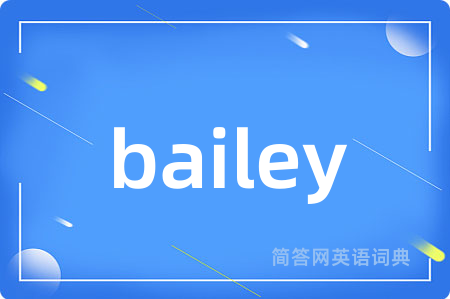 bailey