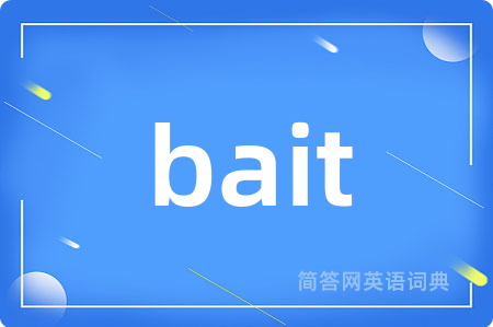 bait