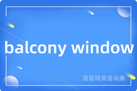 balcony window