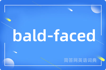 bald-faced