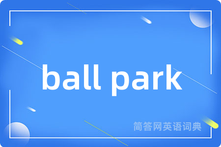 ball park