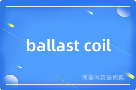 ballast coil