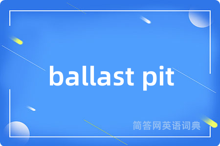 ballast pit