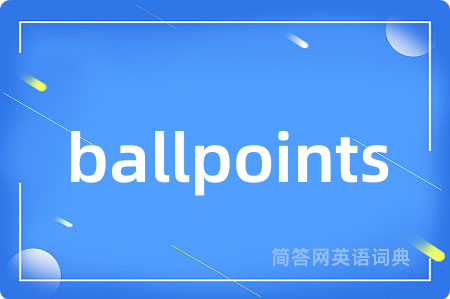 ballpoints