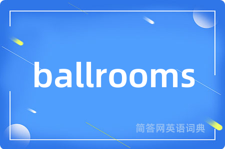 ballrooms