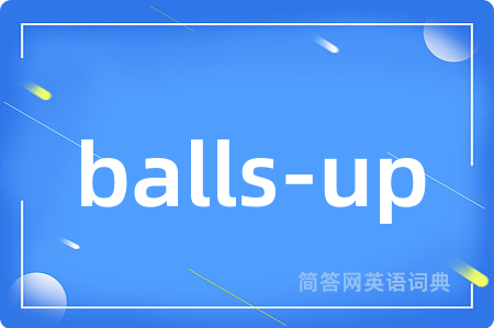 balls-up