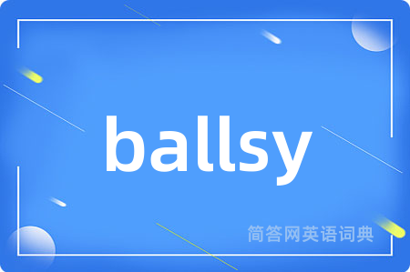 ballsy