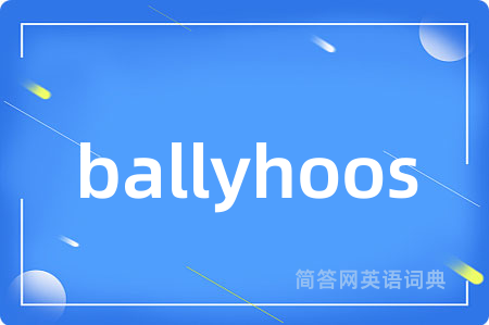ballyhoos